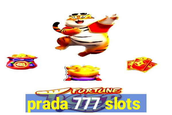 prada 777 slots